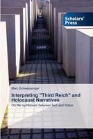 Interpreting "Third Reich" and Holocaust Narratives