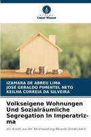 Volkseigene Wohnungen Und Sozialräumliche Segregation In Imperatriz-Ma