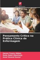 Pensamento Crítico Na Prática Clínica De Enfermagem