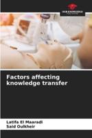 Factors Affecting Knowledge Transfer