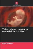 Tuberculose Congénita Em Bebé De 37 Dias