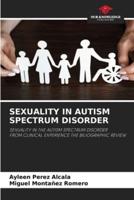 Sexuality in Autism Spectrum Disorder