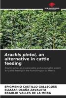 Arachis Pintoi, an Alternative in Cattle Feeding