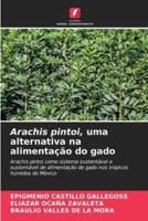 Arachis Pintoi, Uma Alternativa Na Alimentação Do Gado