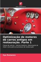 Optimização De Motores De Carros Antigos Em Restauração. Parte 1