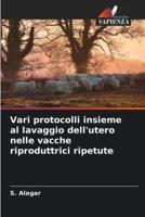 Vari Protocolli Insieme Al Lavaggio Dell'utero Nelle Vacche Riproduttrici Ripetute