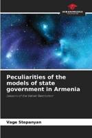 Peculiarities of the Models of State Government in Armenia