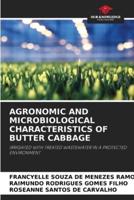 Agronomic and Microbiological Characteristics of Butter Cabbage