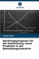 Nachfrageprognose Für Die Entwicklung Neuer Produkte in Der Bekleidungsindustrie