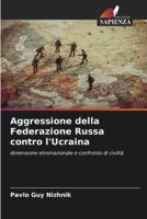 Aggressione Della Federazione Russa Contro l'Ucraina