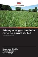 Etiologie Et Gestion De La Carie De Karnal Du Blé