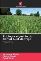 Etiologia E Gestão Do Karnal Bunt De Trigo