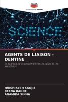 Agents De Liaison -Dentine