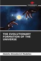 The Evolutionary Formation of the Universe