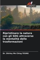 Ripristinare La Natura Con Gli SDG Attraverso La Mentalità Delle Trasformazioni