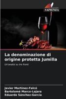 La Denominazione Di Origine Protetta Jumilla