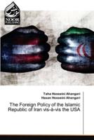 The Foreign Policy of the Islamic Republic of Iran Vis-À-Vis the USA