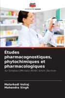 Études Pharmacognostiques, Phytochimiques Et Pharmacologiques