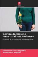 Gestão Da Higiene Menstrual Nas Mulheres