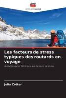 Les Facteurs De Stress Typiques Des Routards En Voyage