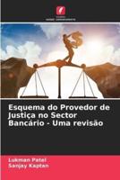 Esquema Do Provedor De Justiça No Sector Bancário - Uma Revisão