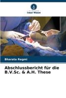 Abschlussbericht Für Die B.V.Sc. & A.H. These