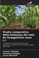 Studio Comparativo Della Biomassa Del Mais Da foraggio(Zea Mays L.)