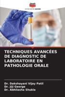 Techniques Avancées De Diagnostic De Laboratoire En Pathologie Orale