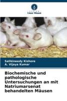 Biochemische Und Pathologische Untersuchungen an Mit Natriumarsenat Behandelten Mäusen