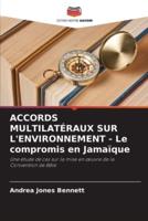 ACCORDS MULTILATÉRAUX SUR L'ENVIRONNEMENT - Le Compromis En Jamaïque