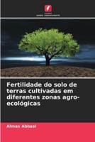 Fertilidade Do Solo De Terras Cultivadas Em Diferentes Zonas Agro-Ecológicas