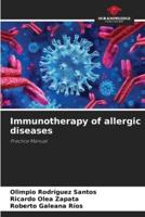 Immunotherapy of Allergic Diseases