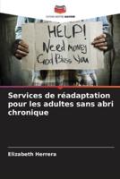 Services De Réadaptation Pour Les Adultes Sans Abri Chronique