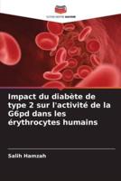 Impact Du Diabète De Type 2 Sur L'activité De La G6pd Dans Les Érythrocytes Humains