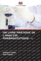 Un Livre Pratique De l'Analyse Pharmaceutique - I