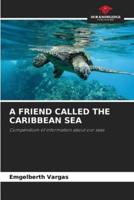 A Friend Called the Caribbean Sea