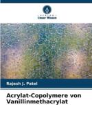 Acrylat-Copolymere Von Vanillinmethacrylat