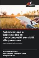 Fabbricazione E Applicazione Di Nanocompositi Sensibili Alla Pressione