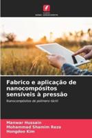 Fabrico E Aplicação De Nanocompósitos Sensíveis À Pressão