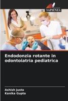 Endodonzia Rotante in Odontoiatria Pediatrica