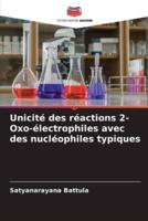 Unicité Des Réactions 2-Oxo-Électrophiles Avec Des Nucléophiles Typiques