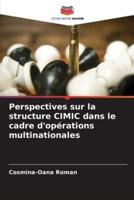 Perspectives Sur La Structure CIMIC Dans Le Cadre D'opérations Multinationales