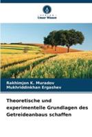 Theoretische Und Experimentelle Grundlagen Des Getreideanbaus Schaffen