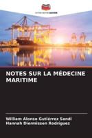 Notes Sur La Médecine Maritime