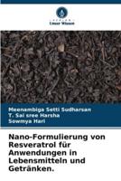 Nano-Formulierung Von Resveratrol Für Anwendungen in Lebensmitteln Und Getränken.