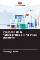 Synthèse De N-Hétérocycles À Cinq Et Six Chaînons