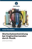 Wortschatzentwicklung Bei Englischlernenden Durch Musik