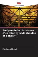 Analyse De La Résistance D'un Joint Hybride (Boulon Et Adhésif)