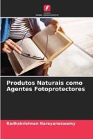 Produtos Naturais Como Agentes Fotoprotectores