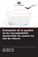 Évaluation De La Qualité Et De L'acceptabilité Sensorielle Du Yaourt Au Lait De Chèvre
